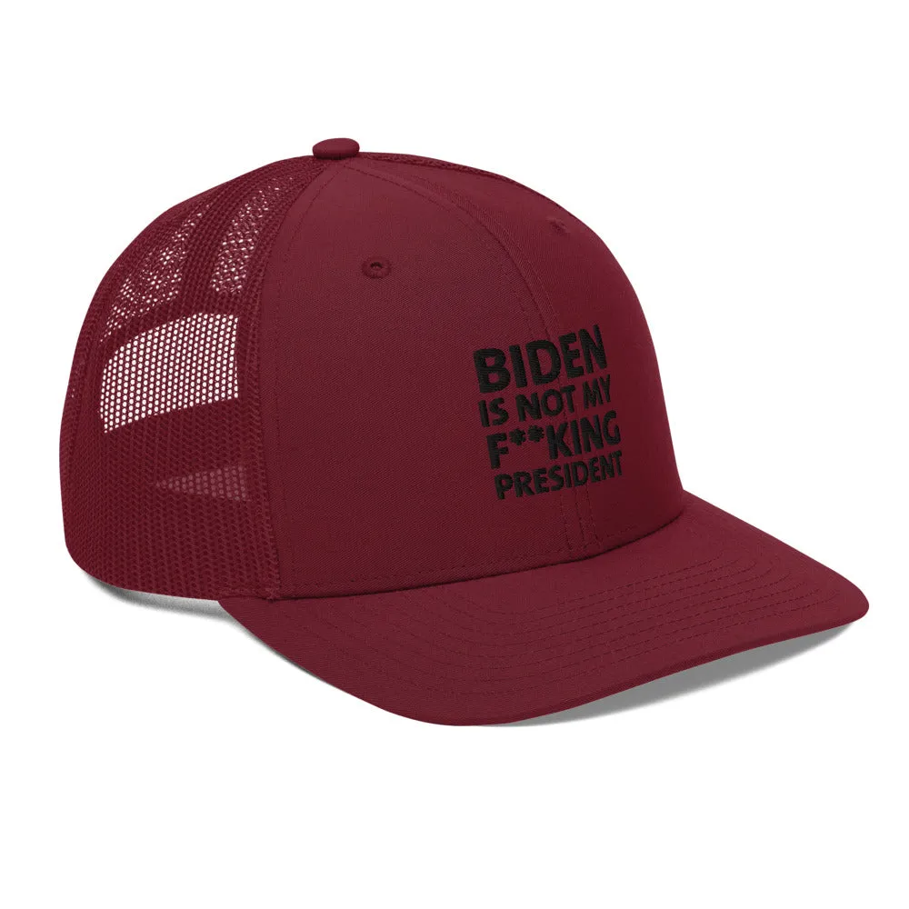 Biden is not my F**king President Trucker Cap