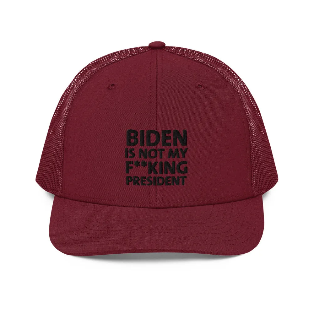 Biden is not my F**king President Trucker Cap