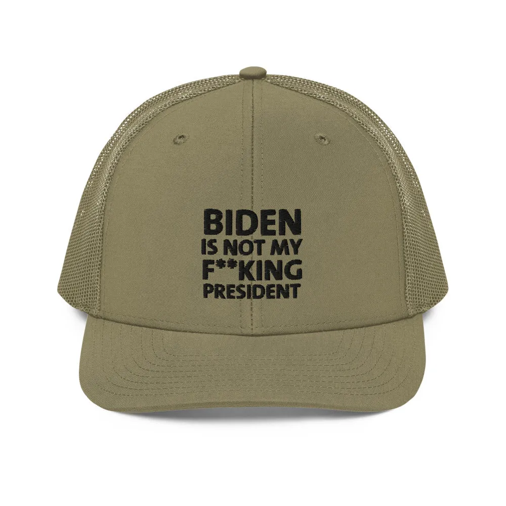 Biden is not my F**king President Trucker Cap