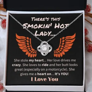 My Smokin' Hot Lady Love Knot