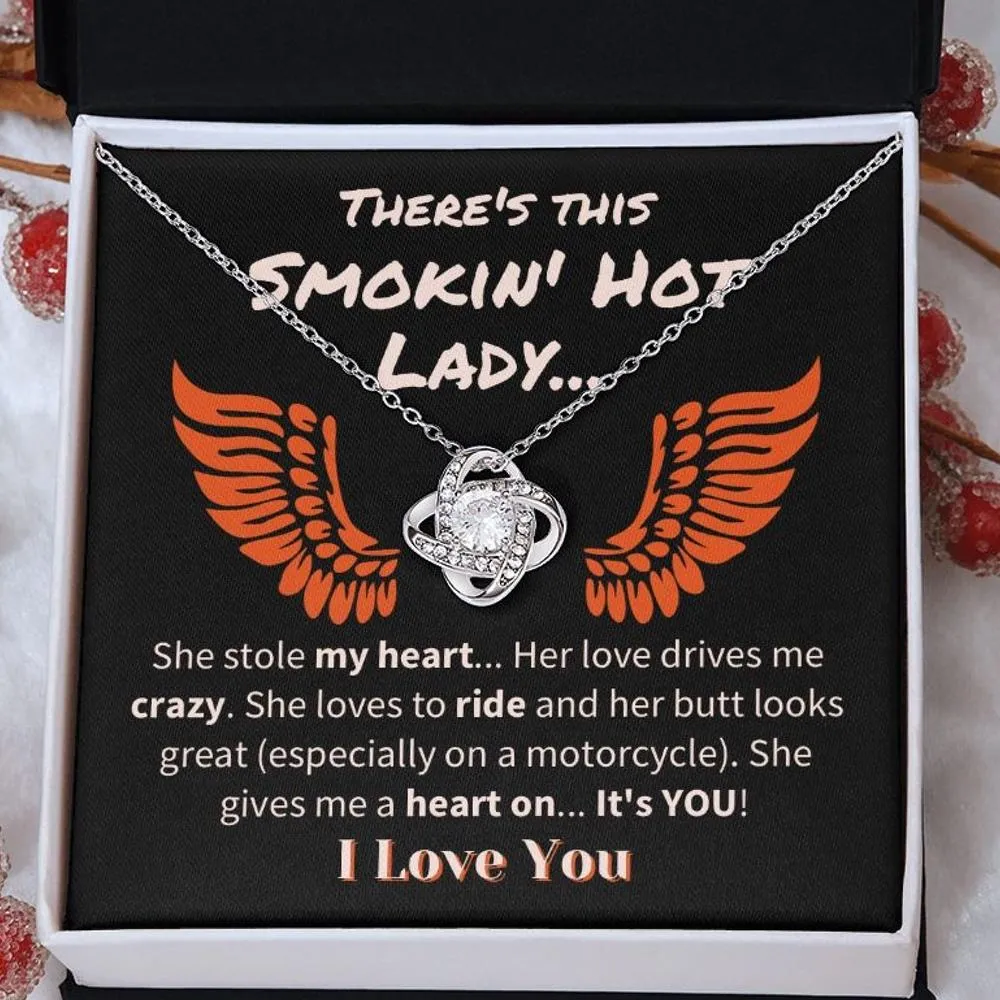 My Smokin' Hot Lady Love Knot