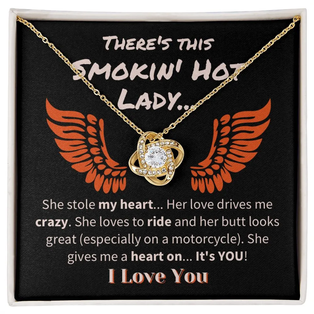 My Smokin' Hot Lady Love Knot