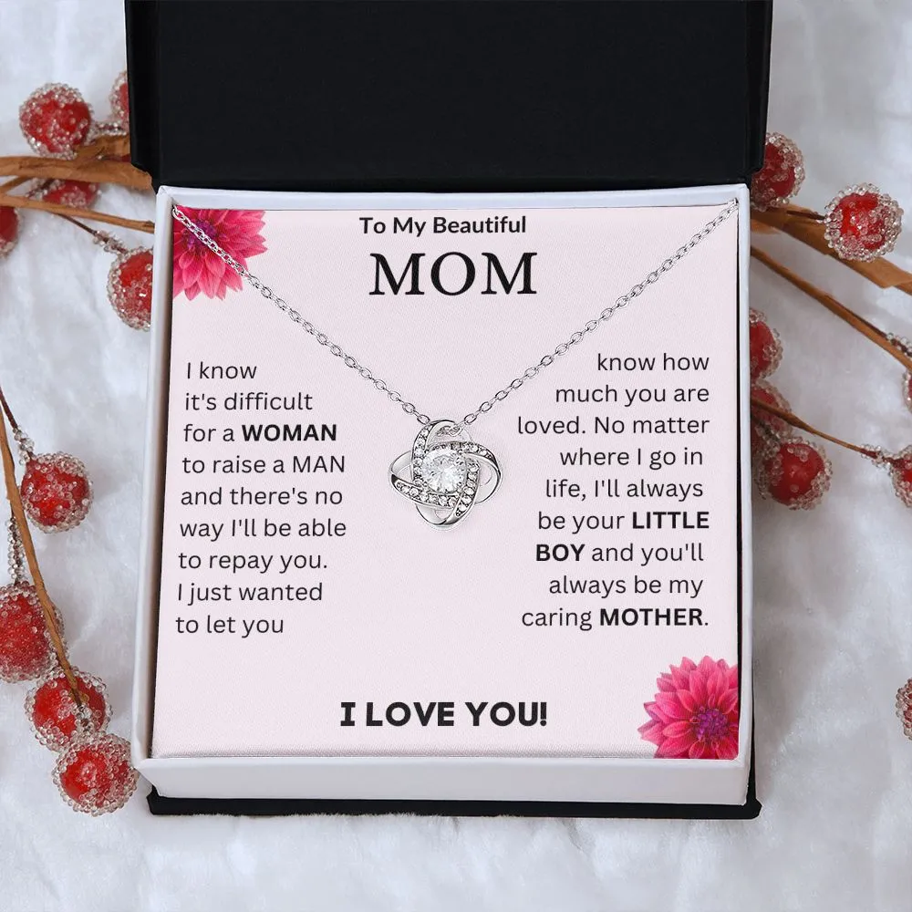 To My Beautiful Mom - Love knot