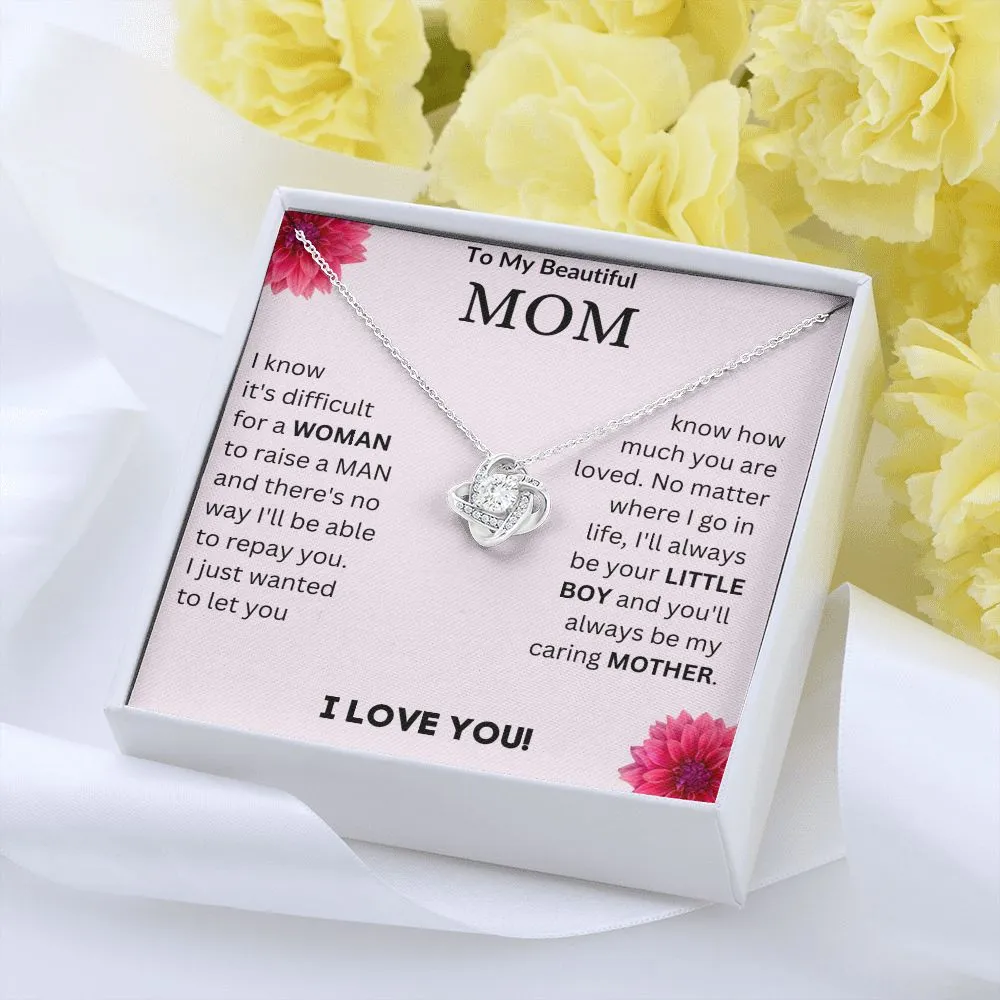 To My Beautiful Mom - Love knot