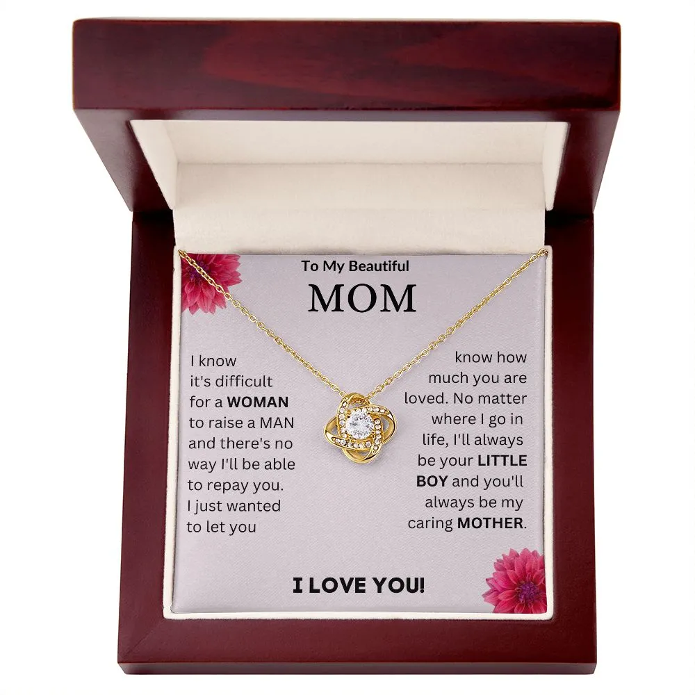 To My Beautiful Mom - Love knot