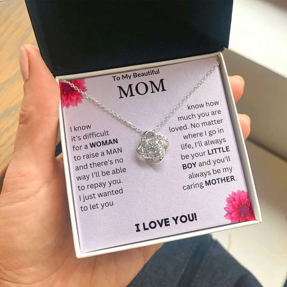 To My Beautiful Mom - Love knot