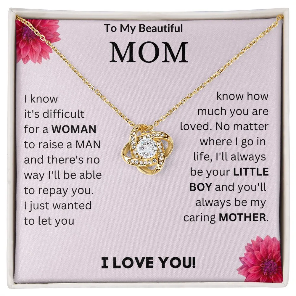 To My Beautiful Mom - Love knot