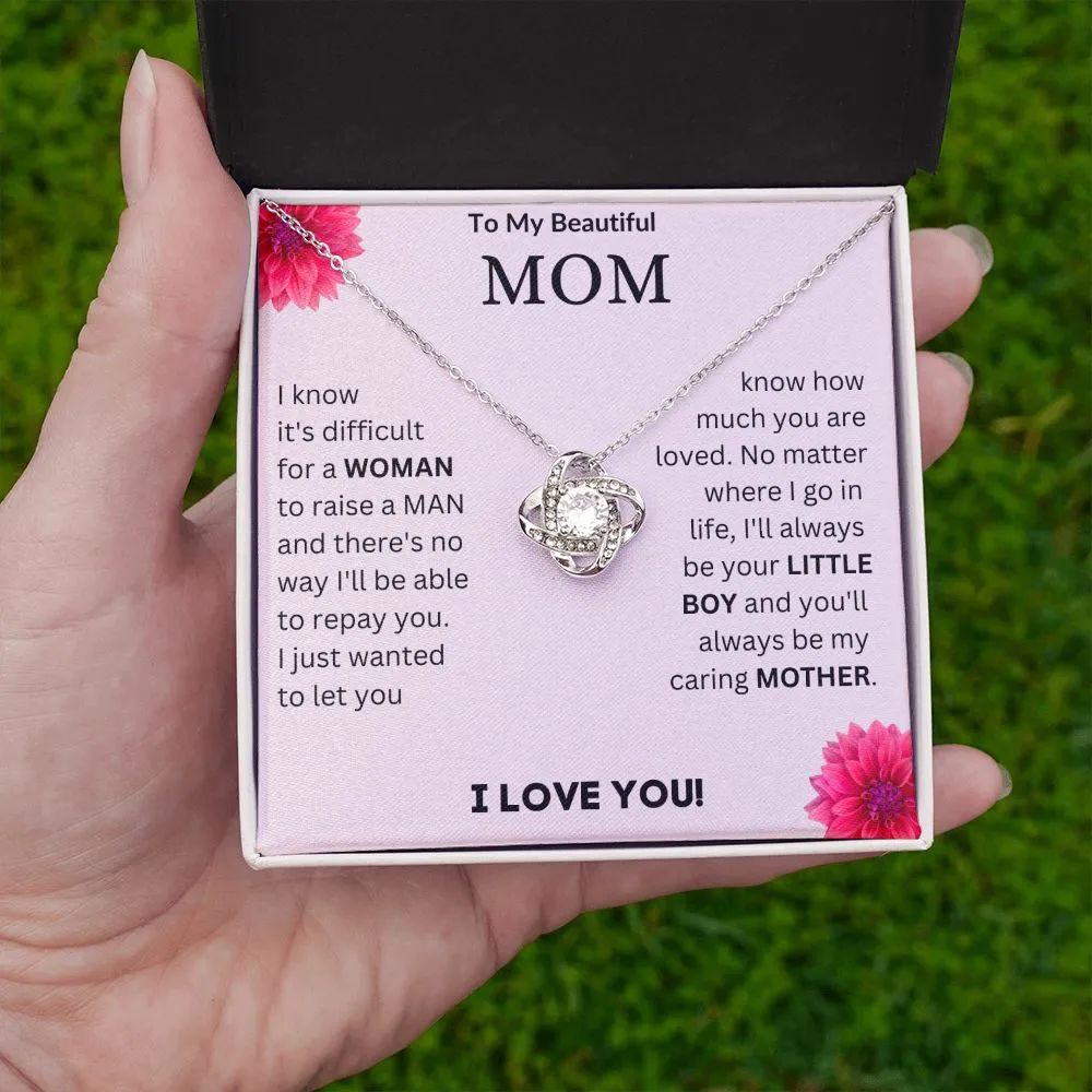 To My Beautiful Mom - Love knot
