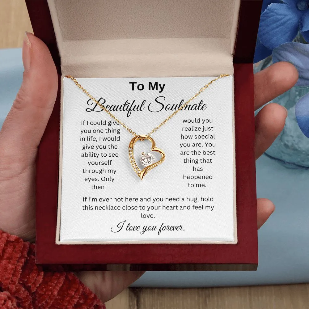 To My Beautiful Soulmate If I could Give You One Thing Heart Necklace