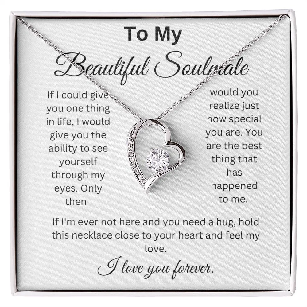 To My Beautiful Soulmate If I could Give You One Thing Heart Necklace
