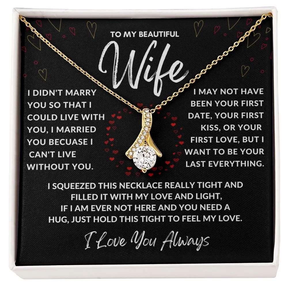 To My Beautiful Wife I May Not Have Been Your First Date, Alluring Beauty