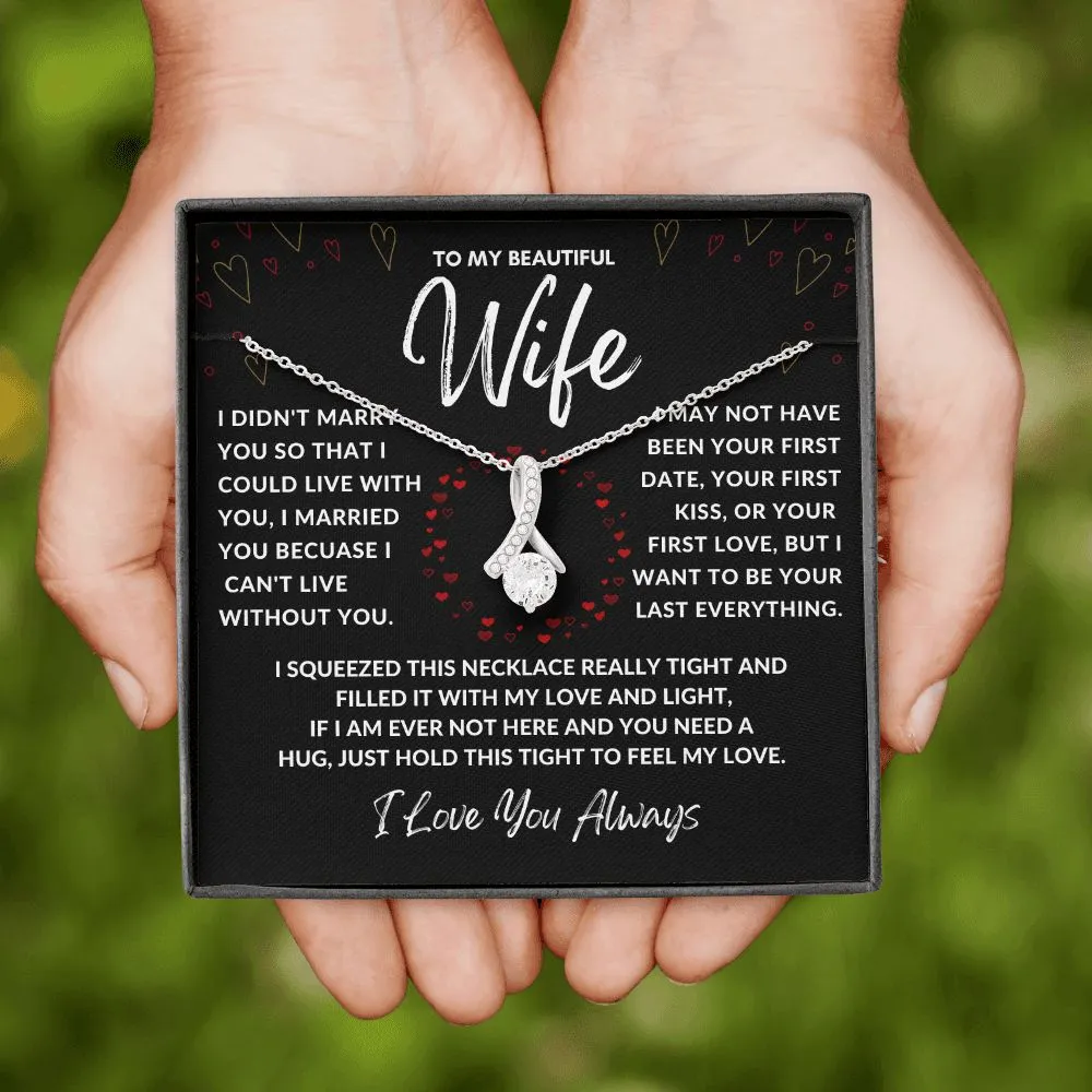 To My Beautiful Wife I May Not Have Been Your First Date, Alluring Beauty