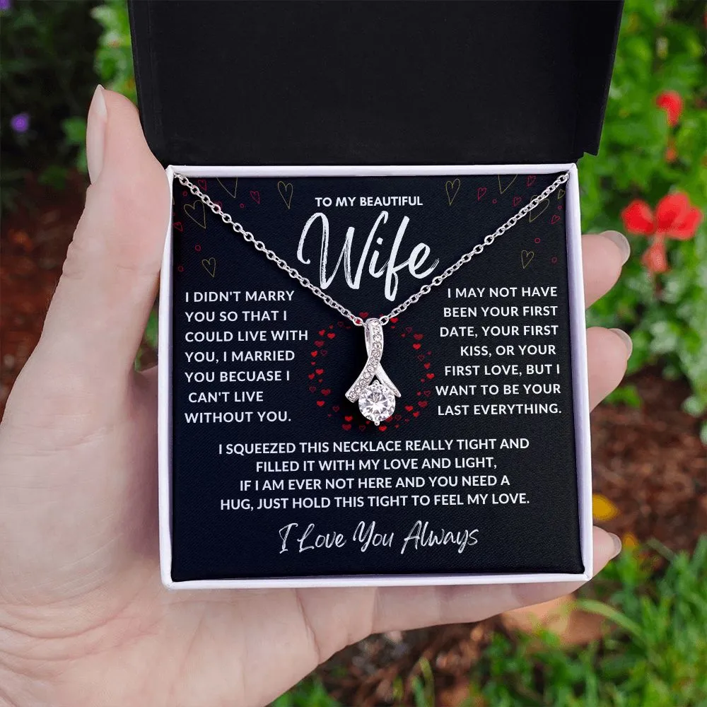 To My Beautiful Wife I May Not Have Been Your First Date, Alluring Beauty