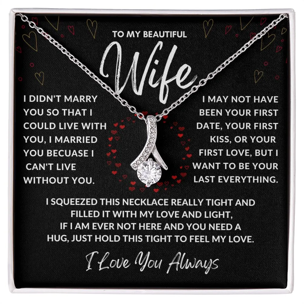 To My Beautiful Wife I May Not Have Been Your First Date, Alluring Beauty