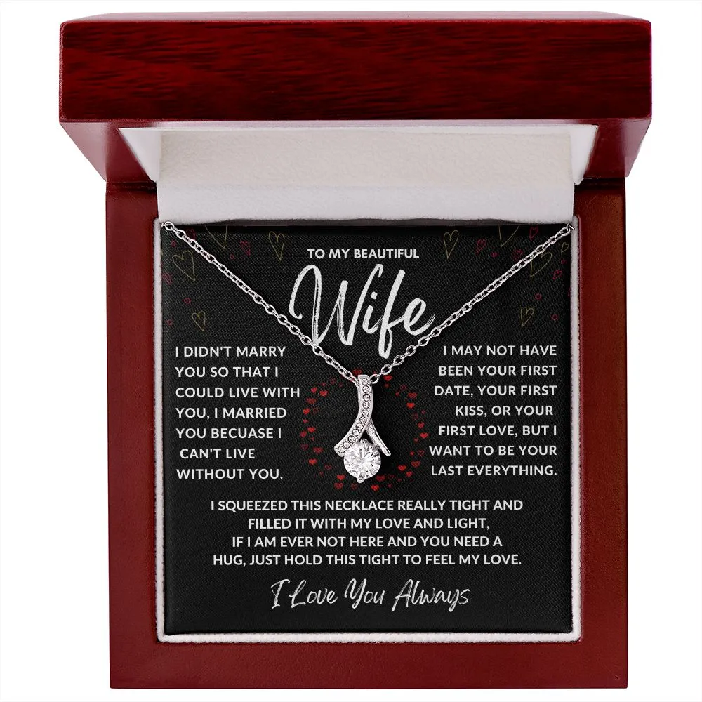 To My Beautiful Wife I May Not Have Been Your First Date, Alluring Beauty