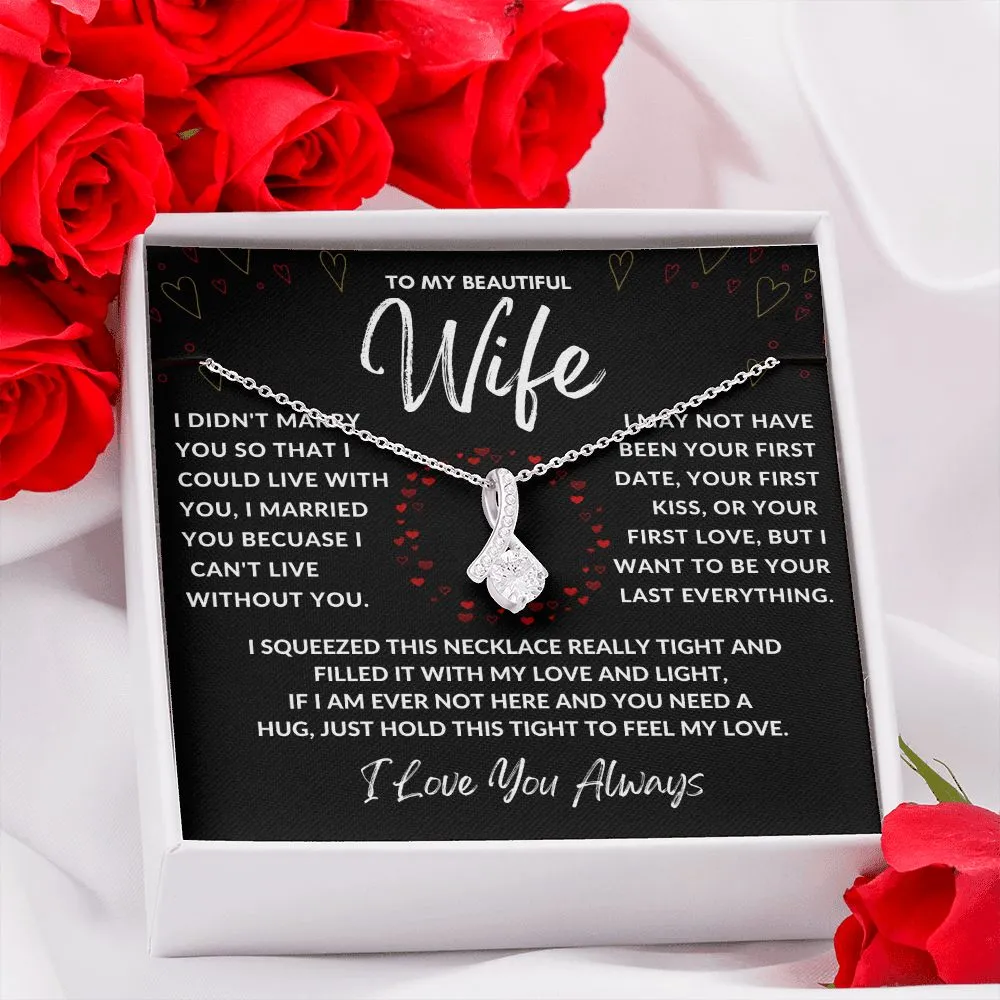 To My Beautiful Wife I May Not Have Been Your First Date, Alluring Beauty