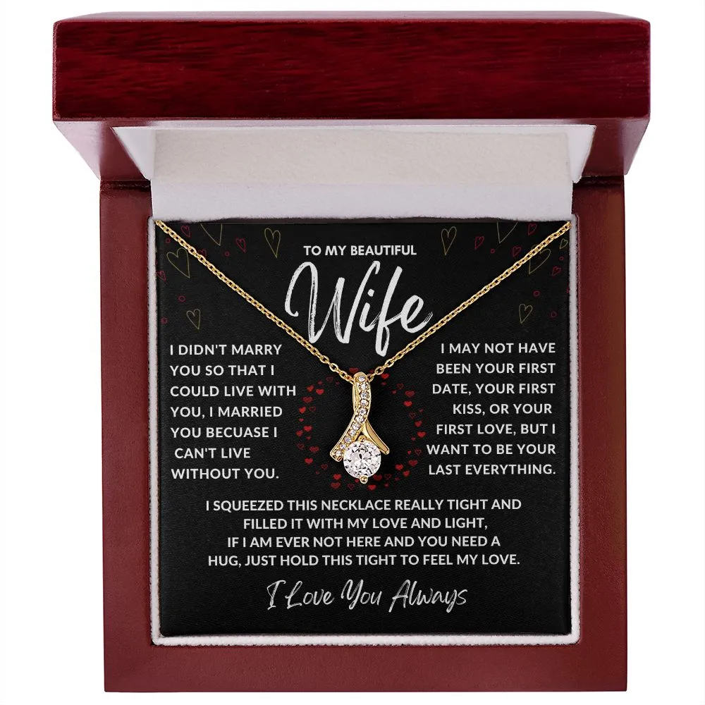 To My Beautiful Wife I May Not Have Been Your First Date, Alluring Beauty