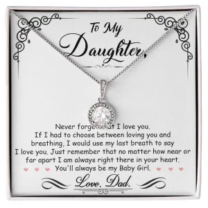 To My Daughter l Love Dad l Eternal Hope Necklace