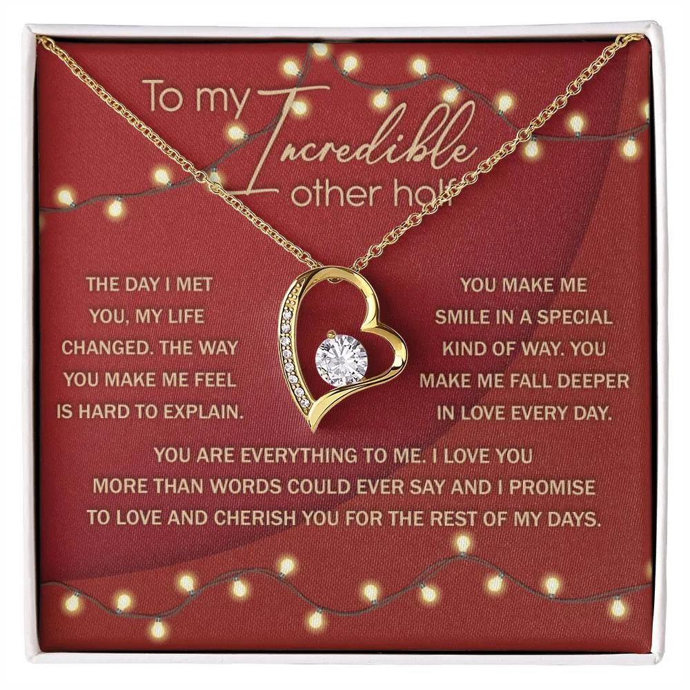 To My Incredible Other Half You Are Everything To Me | Forever Love Necklace