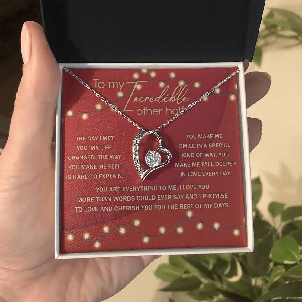To My Incredible Other Half You Are Everything To Me | Forever Love Necklace