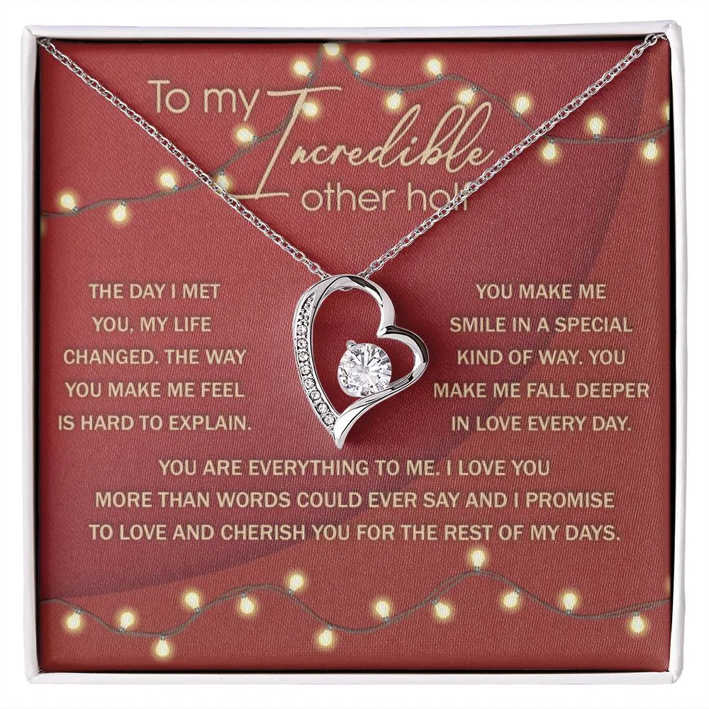 To My Incredible Other Half You Are Everything To Me | Forever Love Necklace