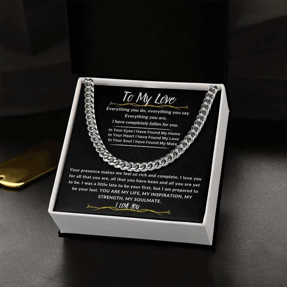 To My Love I Have Completely Fallen For You Cuban Link Chain