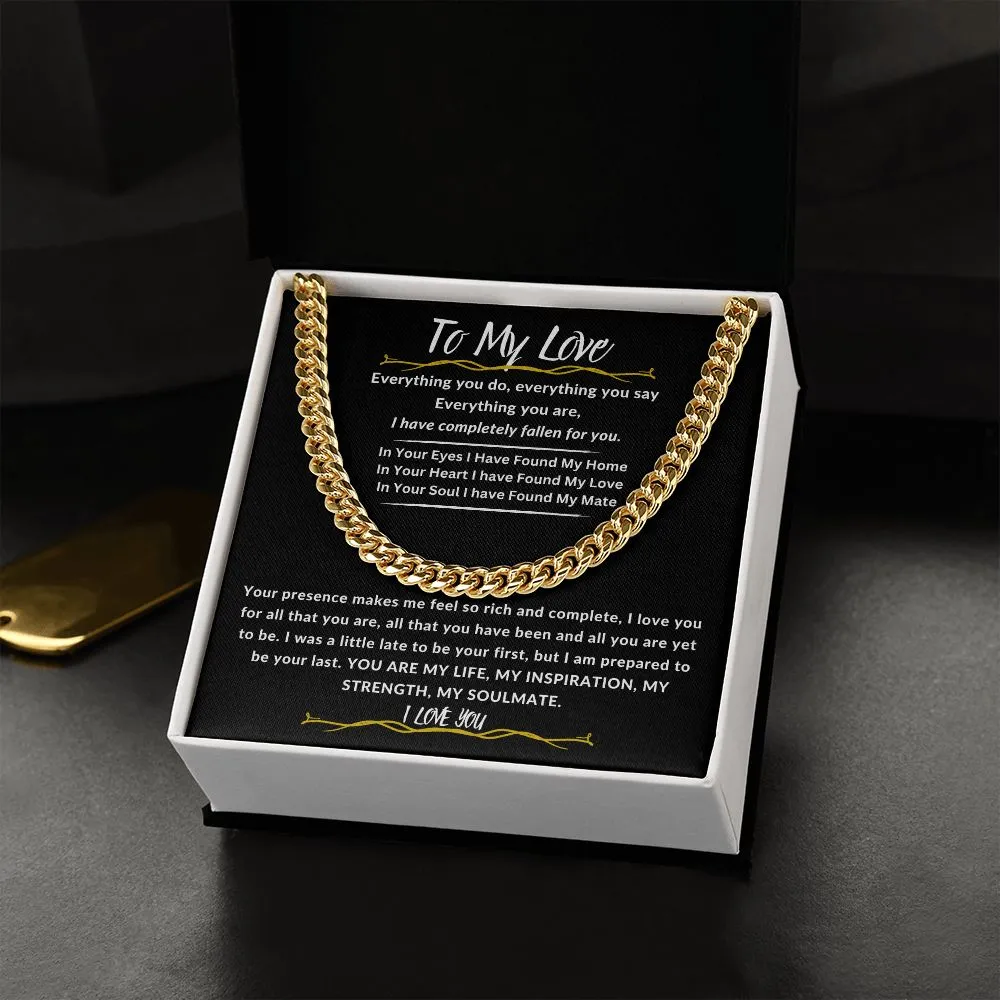 To My Love I Have Completely Fallen For You Cuban Link Chain
