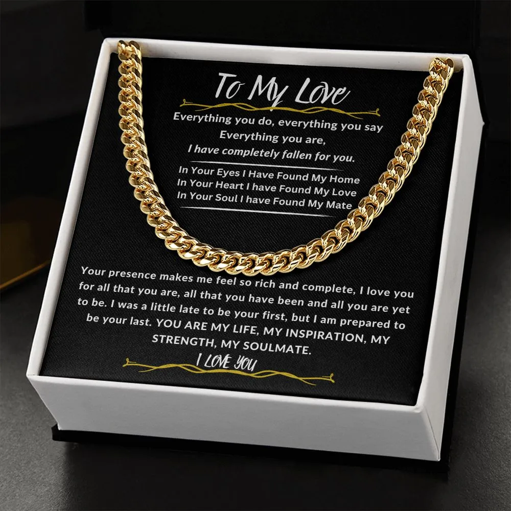 To My Love I Have Completely Fallen For You Cuban Link Chain