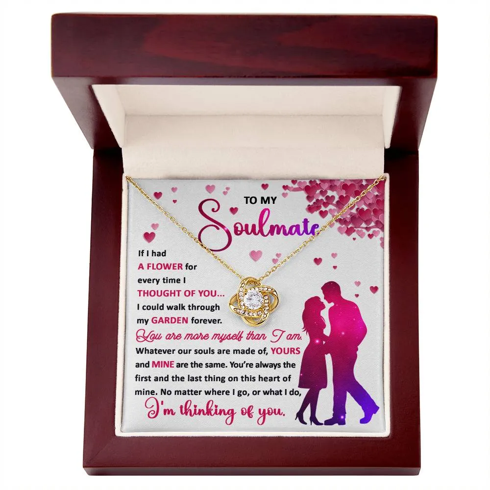 To My Soulmate Always The First And The Last Thing On This Heart - Love Knot Necklace