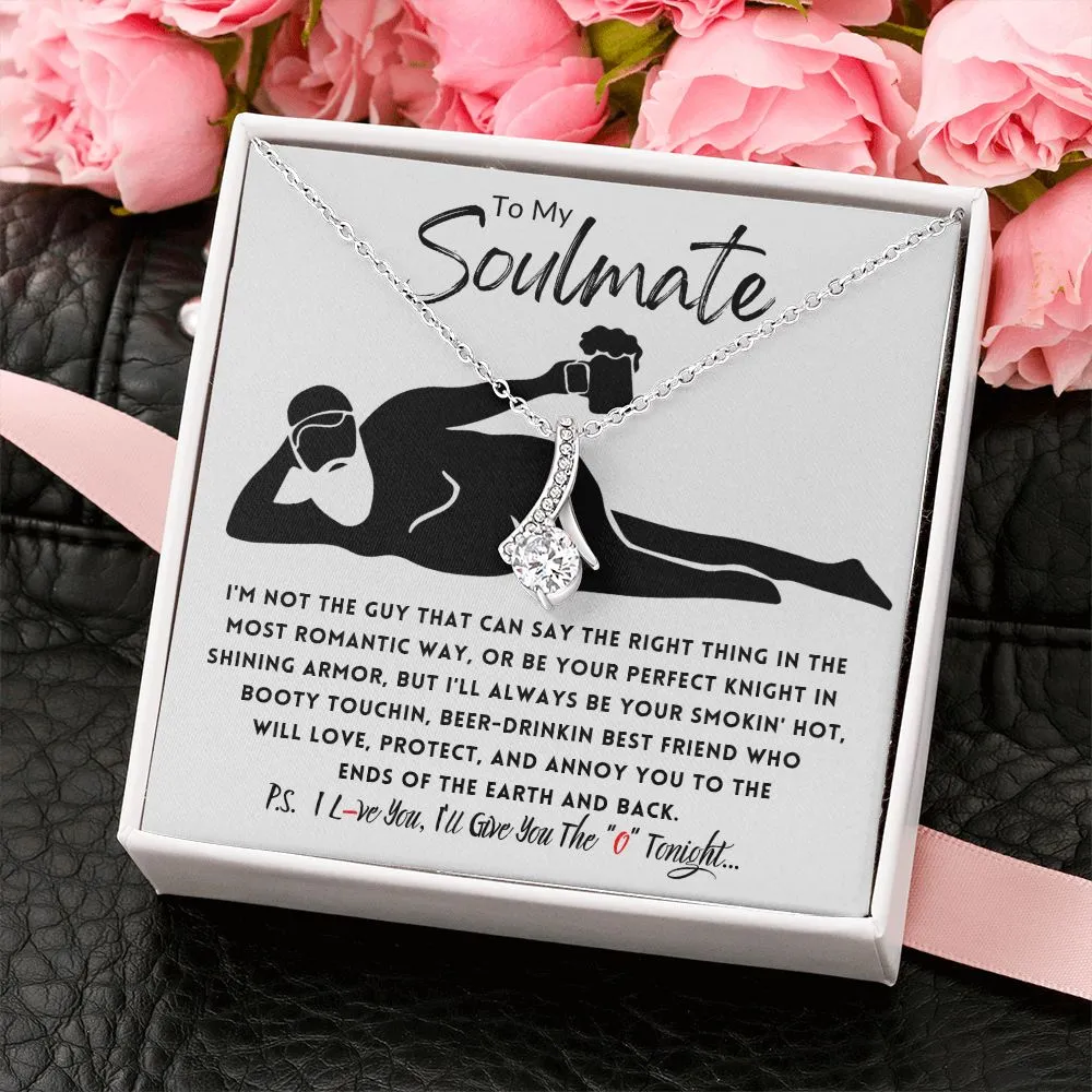 To My Soulmate Beer Drinkin Booty Touchin