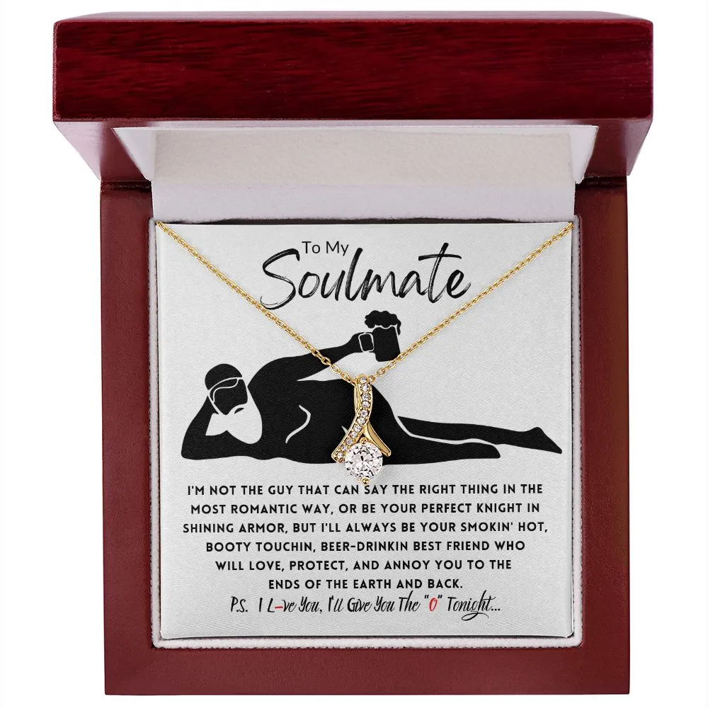 To My Soulmate Beer Drinkin Booty Touchin
