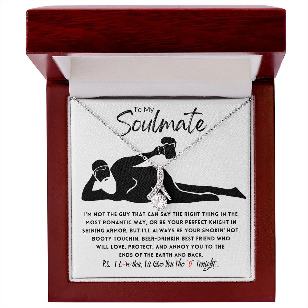To My Soulmate Beer Drinkin Booty Touchin