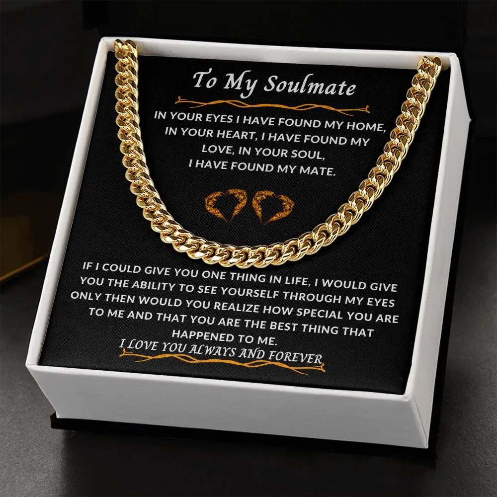 To My Soulmate In Your Eyes Cuban Chain