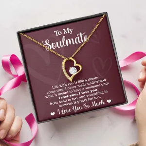 To My Soulmate Like A Dream Come True Forever Love Necklace, Gift For Her