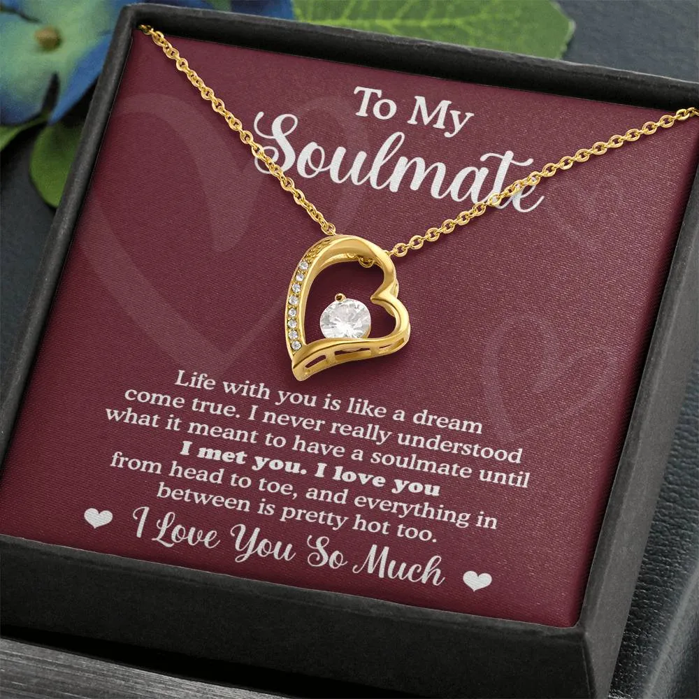To My Soulmate Like A Dream Come True Forever Love Necklace, Gift For Her