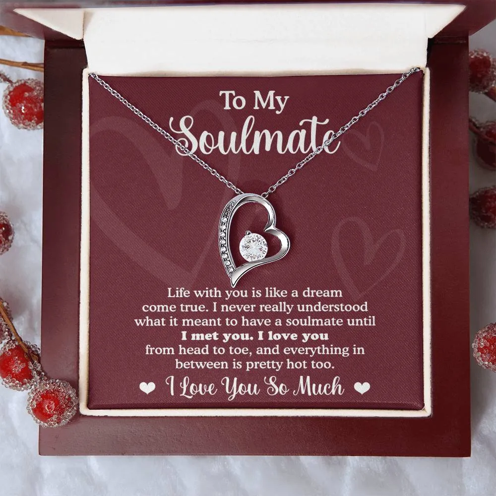 To My Soulmate Like A Dream Come True Forever Love Necklace, Gift For Her