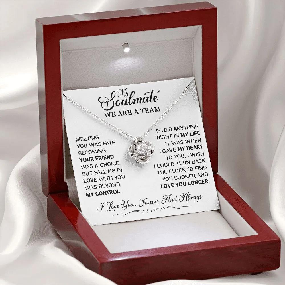 To My Soulmate - We are a Team - Love Knot Necklace - SM101