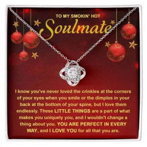 To My Soulmate You Are Perfect In Every Way Love Knot Necklace, Christmas Gift For Her