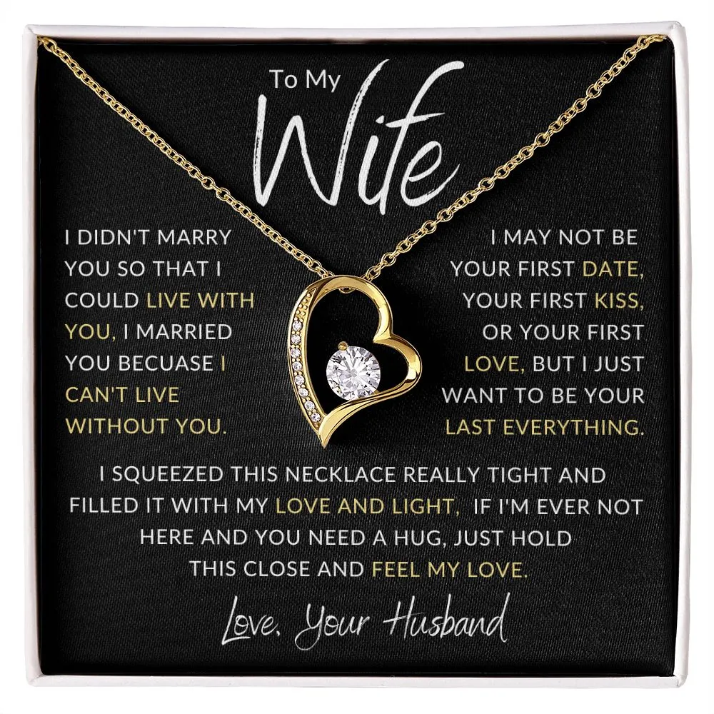 To My Wife I Didn't Marry you So That I Could Gld Heart