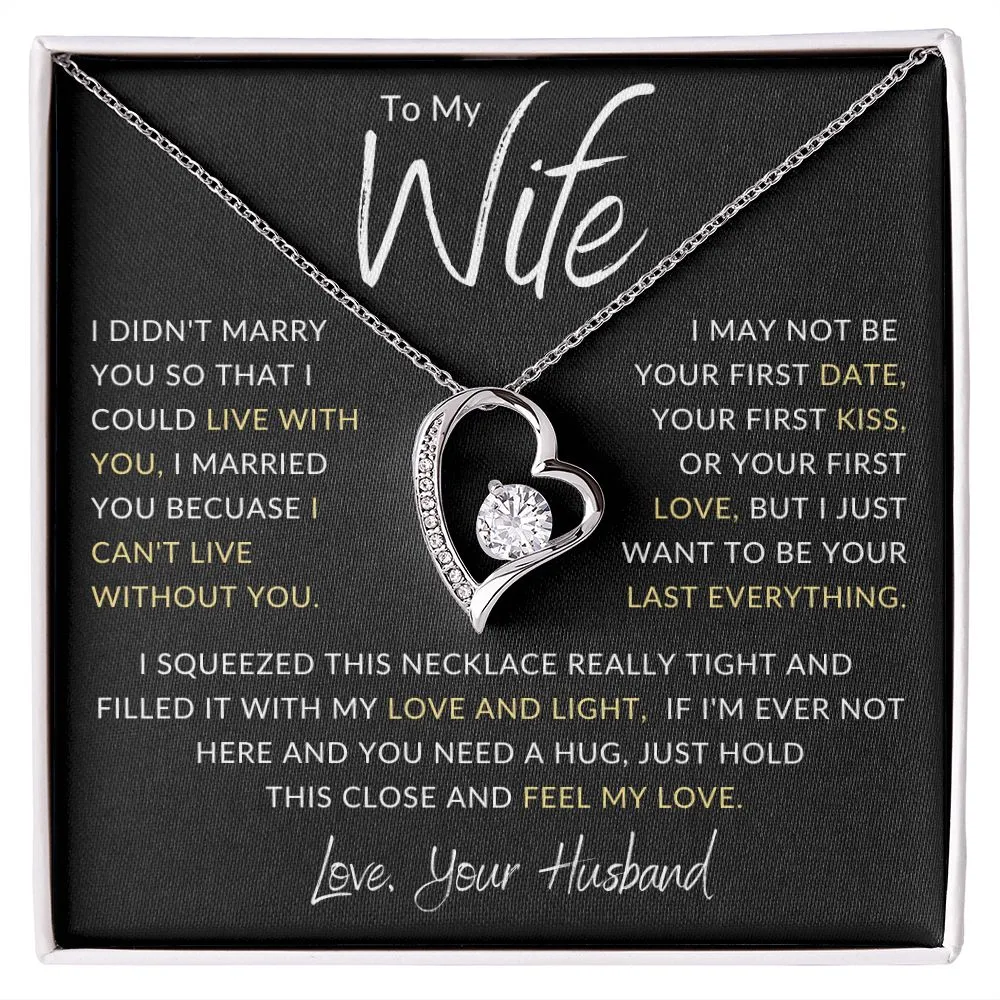 To My Wife I Didn't Marry you So That I Could Gld Heart