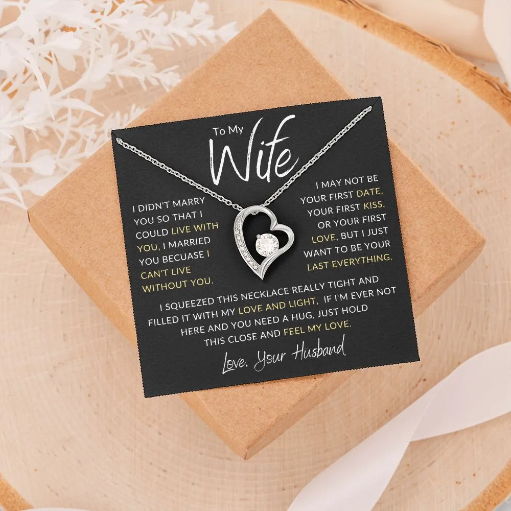 To My Wife I Didn't Marry you So That I Could Gld Heart