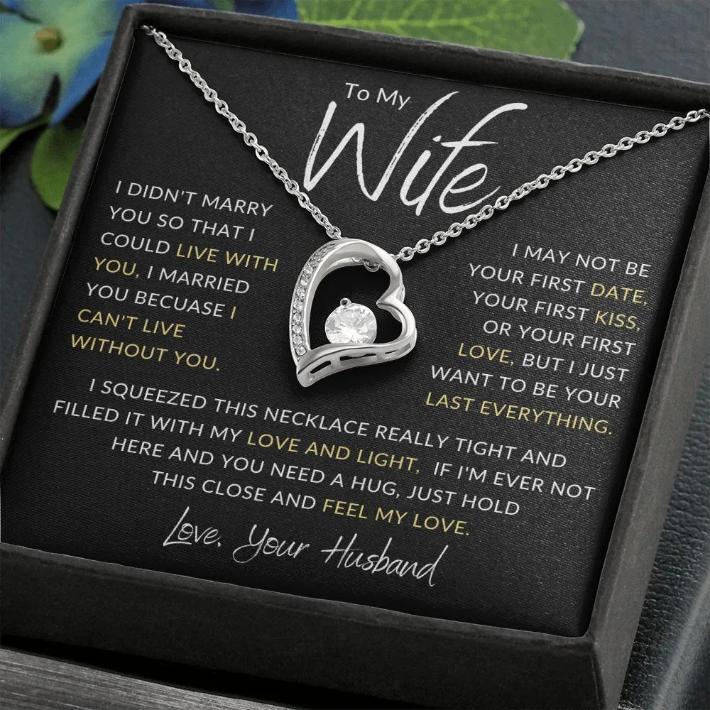 To My Wife I Didn't Marry you So That I Could Gld Heart